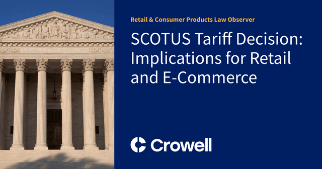 SCOTUS Tariff Decision: Implications for Retail and E-Commerce